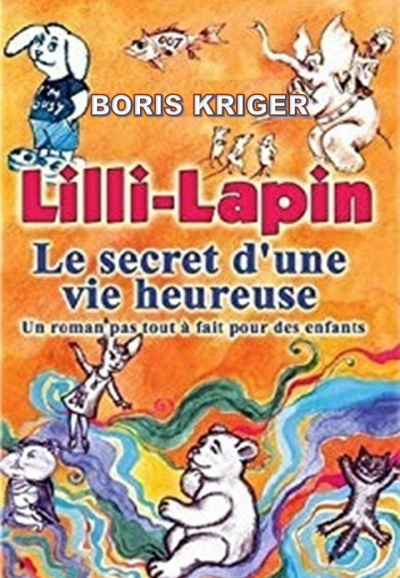 Слушайте бесплатные аудиокниги на русском языке | Audiobukva.com Кригер Борис - Lilli-Lapin: Le Secret d'Une Vie Heureuse